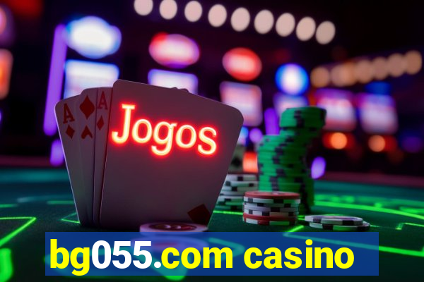 bg055.com casino